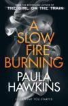 Paula Hawkins - A Slow Fire Burning [antikvár]