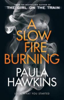 Paula Hawkins - A Slow Fire Burning [antikvár]