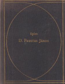 Spies János - D. Faustus János hírhedett varázsló és fekete mágus históriája [antikvár]