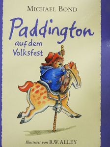 Michael Bond - Paddington auf dem Volksfest [antikvár]