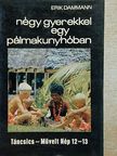 Erik Dammann - Négy gyerekkel egy pálmakunyhóban [antikvár]