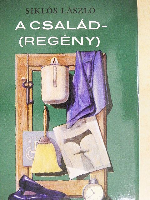 Siklós László - A család(regény) [antikvár]