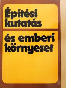 Bakos József - Építési kutatás és emberi környezet [antikvár]