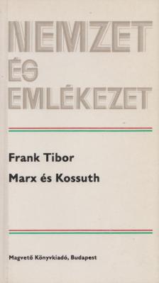 Frank Tibor - Marx és Kossuth [antikvár]