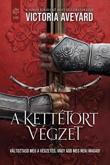 Victoria Aveyard - A kettétört végzet