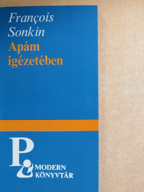 Francois Sonkin - Apám igézetében [antikvár]