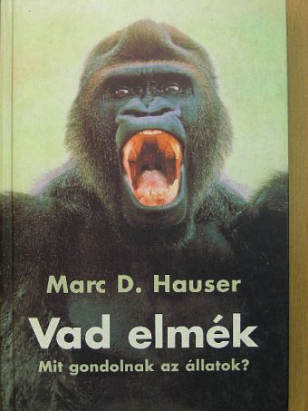 Marc D. Hauser - Vad elmék [antikvár]