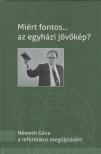Zalatnay István - Miért fontos... az egyházi jövőkép? [antikvár]