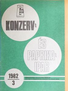 Dr. Czegka Miklós - Konzerv- és Paprikaipar 1982. július-szeptember [antikvár]