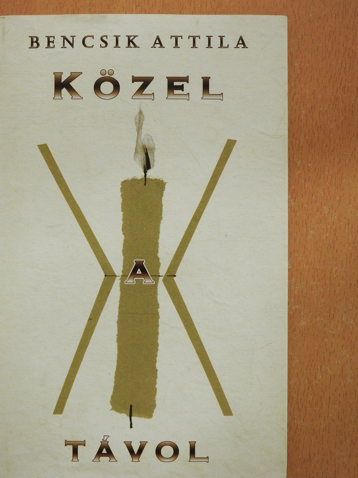 Bencsik Attila - Közel a távol (dedikált példány) [antikvár]