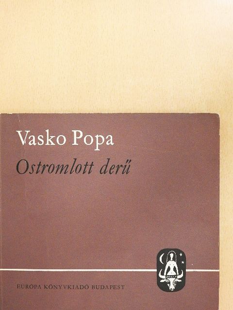 Vasko Popa - Ostromlott derű [antikvár]