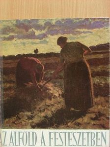 Bényi László - Az Alföld a festészetben [antikvár]