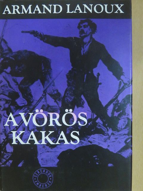 Armand Lanoux - A vörös kakas [antikvár]