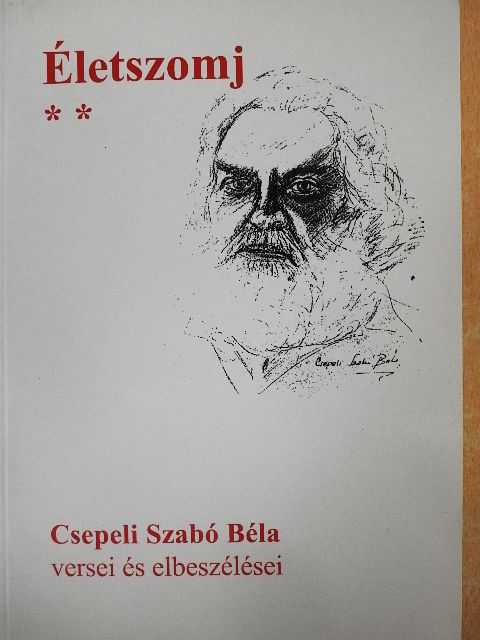 Csepeli Szabó Béla - Életszomj II. [antikvár]