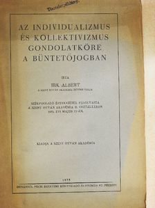 Irk Albert - Az individualizmus és kollektivizmus gondolatköre a büntetőjogban [antikvár]