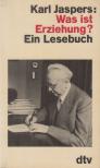 Karl Jaspers - Was ist Erziehung? [antikvár]