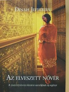 Dinah Jefferies - Az elveszett nővér [antikvár]