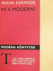 Frank Kermode - Mi a modern? [antikvár]
