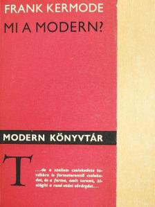 Frank Kermode - Mi a modern? [antikvár]