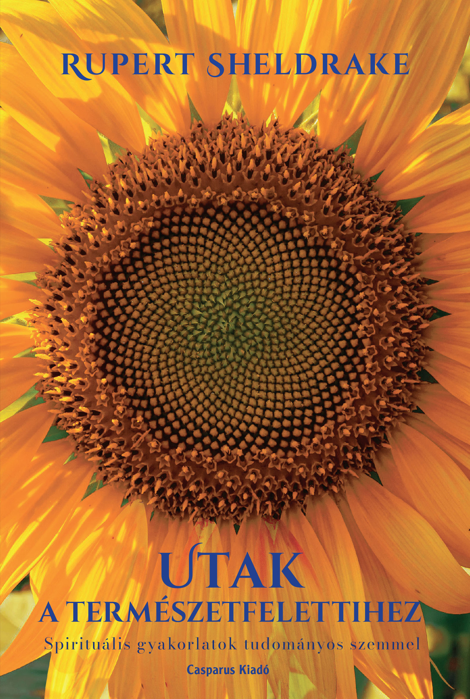 Rupert Sheldrake - Utak a természetfelettihez