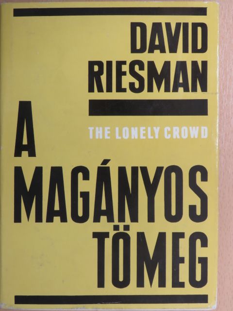 David Riesman - A magányos tömeg [antikvár]