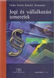 Hajós Ferenc, Eperjesi Zsuzsanna - Jogi és vállalkozási ismeretek [antikvár]