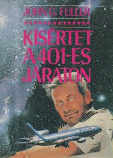 Fuller, John G. - Kísértet a 401-es járaton [antikvár]