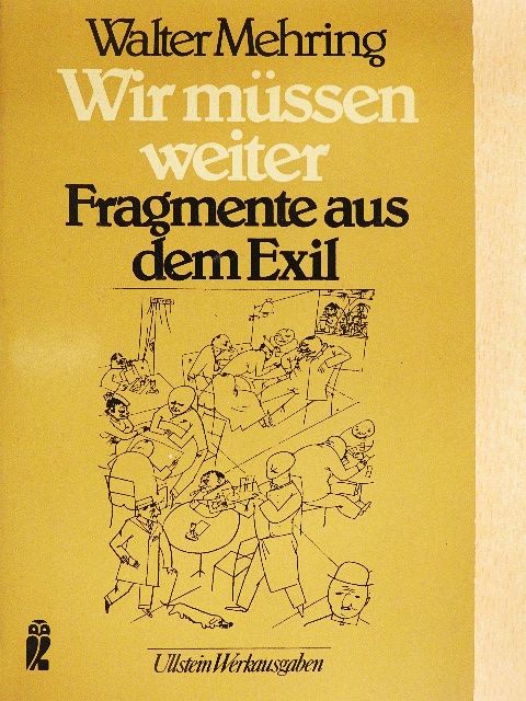 Walter Mehring - Wir müssen weiter [antikvár]