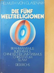 Helmuth von Glasenapp - Die Fünf Weltreligionen [antikvár]
