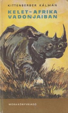 KITTENBERGER KÁLMÁN - Kelet-Afrika vadonjaiban [antikvár]
