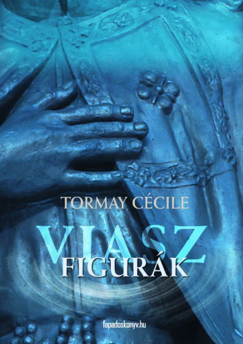 Tormay Cécile - Viaszfigurák [eKönyv: epub, mobi]