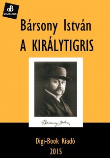 BÁRSONY ISTVÁN - A királytigris [eKönyv: epub, mobi]