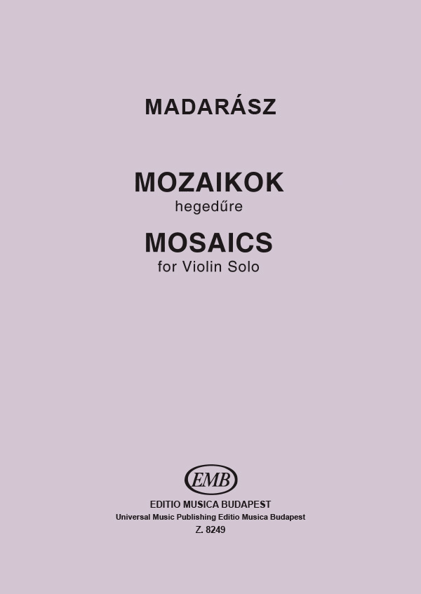 MADARÁSZ IVÁN - MOZAIKOK HEGEDŰRE