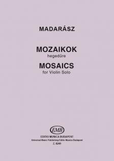MADARÁSZ IVÁN - MOZAIKOK HEGEDŰRE