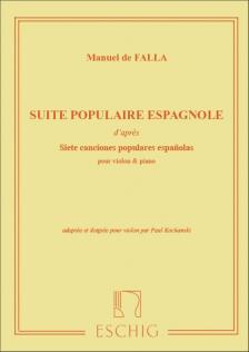 FALLA, MANUEL DE - SUITE POPULAIRE ESPAGNOLE I-VI. POUR VIOLON ET PIANO (PAUL KOCHANSKI)