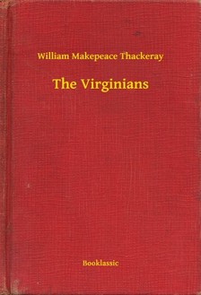 William Makepeace Thackeray - The Virginians [eKönyv: epub, mobi]