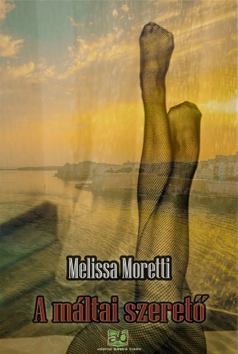 Melissa Moretti - A máltai szerető [eKönyv: epub, mobi]