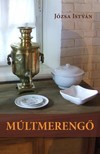JÓZSA ISTVÁN - Múltmerengő [eKönyv: epub, mobi]