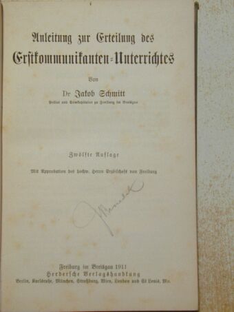Dr. Jakob Schmitt - Anleitung zur Erteilung des Erstkorumunikanten-Unterrichtes [antikvár]