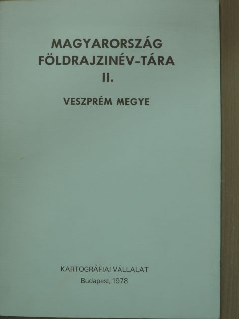 Magyarország földrajzinév-tára II. - Veszprém megye [antikvár]