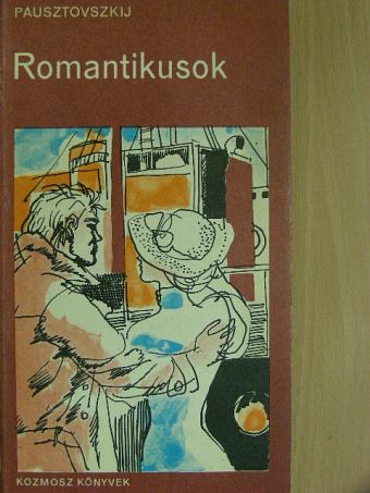 Konsztantyin Pausztovszkij - Romantikusok [antikvár]