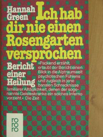 Hannah Green - Ich hab dir nie einen Rosengarten versprochen [antikvár]