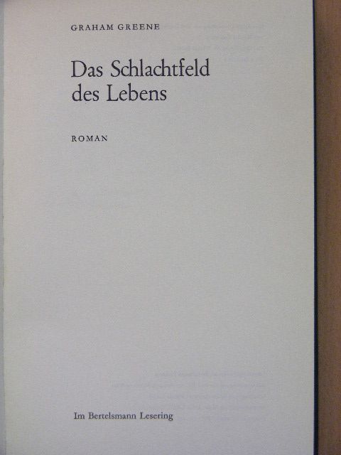 Graham Greene - Das Schlachtfeld des Lebens [antikvár]