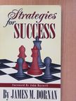 James M. Dornan - Strategies for Success [antikvár]