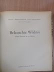 Franz A. Roedelberger - Belauschte Wildnis [antikvár]