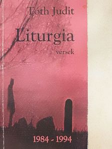 Tóth Judit - Liturgia [antikvár]