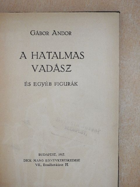 Gábor Andor - A hatalmas vadász [antikvár]