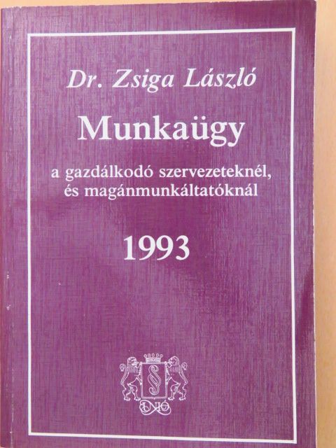 Dr. Zsiga László - Munkaügy [antikvár]
