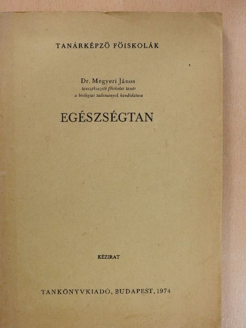 Dr. Megyeri János - Egészségtan [antikvár]