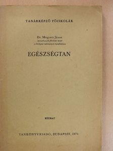 Dr. Megyeri János - Egészségtan [antikvár]